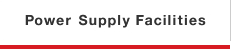 Power Supply Facilities
