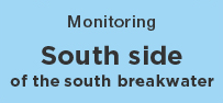 Monitoring South side of the south breeakwater