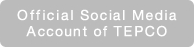 Official Social Media Account of TEPCO