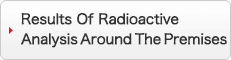 Results Of Radioactive Analysis Around The Premises