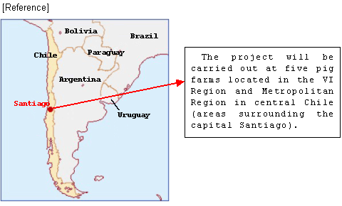 The project will be carried out at five pig farms located in the VI Region and Metropolitan Region in central Chile (areas surrounding the capital Santiago).