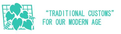 TRADITIONAL CUSTOMS FOR OUR MODERN AGE